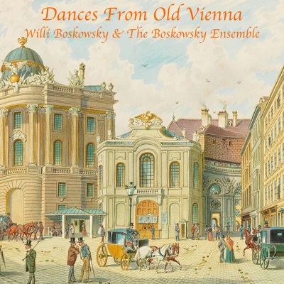 Dances from Old Vienna 專輯 Willi Boskovsky