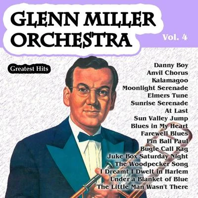 Greatest Hits: Glenn Miller Orchestra Vol. 4 专辑 Glenn Miller Orchestra