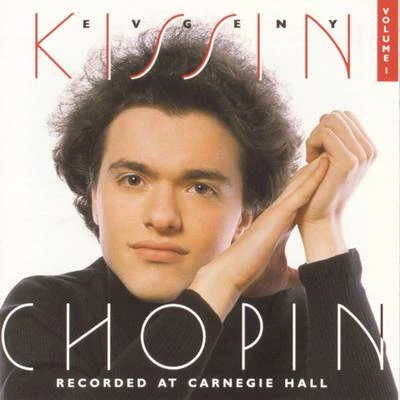 Volume 1, Chopin: Recorded at Carnegie Hall 專輯 Evgeny Kissin