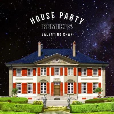 House Party (Remixes) 專輯 Valentino Khan/Ship Wrek