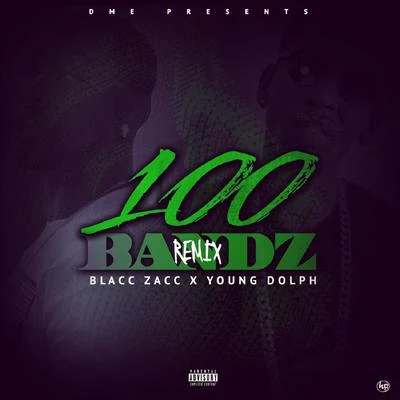 100 Bandz (Remix) [feat. Young Dolph] 專輯 Blacc Zacc/KountUpWitDak