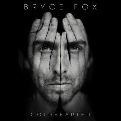 Coldhearted 专辑 Bryce Fox/Savi