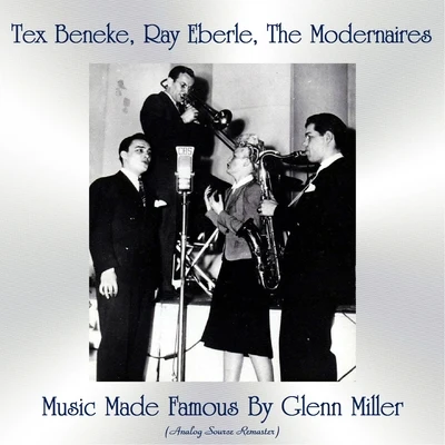 Music Made Famous By Glenn Miller (Analog Source Remaster) 專輯 Ray Eberle