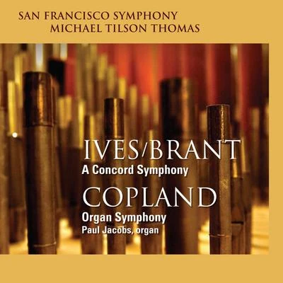 IvesBrant: A Concord Symphony - Copland: Organ Symphony 专辑 San Francisco Opera Orchestra/Gaetano Merola/San Francisco Symphony/Dusolina Giannini/Claramae Turner