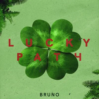 Lucky Path 專輯 Bruno/Max Melvin/Rauschfaktor/Ohm-G/Alex Cortiz