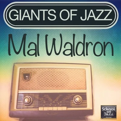 Giants of Jazz 专辑 Mal Waldron