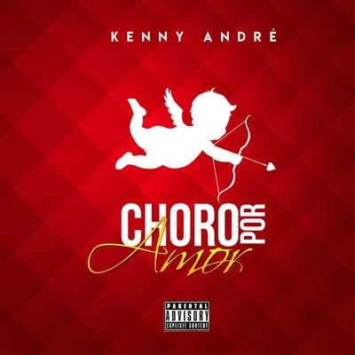 Choro por Amor 專輯 Kenny André