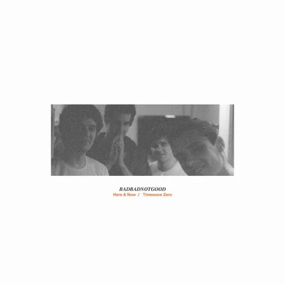 Here & NowTimewave Zero 專輯 Charlotte Day Wilson/BADBADNOTGOOD