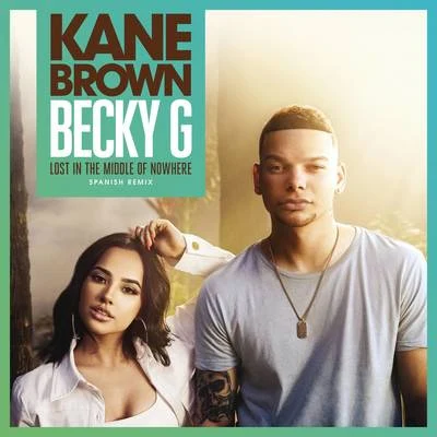 Lost in the Middle of Nowhere (Spanish Remix) 專輯 Kane Brown