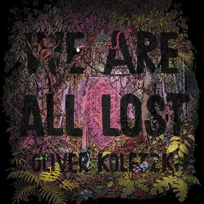 We Are All Lost 专辑 Oliver Koletzki