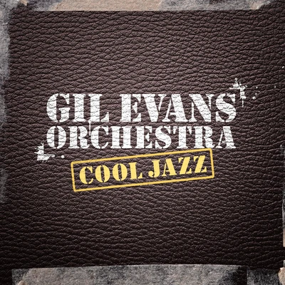 Cool Jazz 專輯 The Gil Evans Orchestra