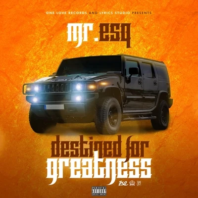 Destined for Greatness 專輯 Mr. Esq