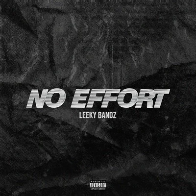 Leeky Bandz No Effort