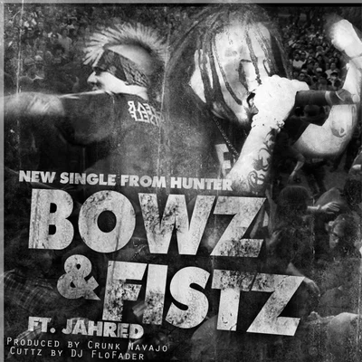 Bowz n Fistz (feat. Jahred) 專輯 Hunter/Smith/Ivory Joe Hunter/Scott/Brown