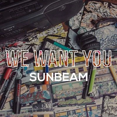 We Want You 专辑 Sunbeam