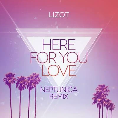 Here For You Love (Neptunica Remix) 专辑 NeoTune!/Neea/Neptunica