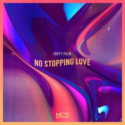 No Stopping Love 專輯 Dirty Palm