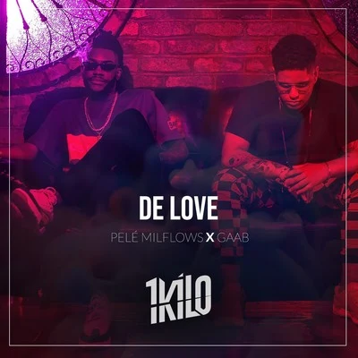 De Love 專輯 1Kilo/Knust/Pelé Milflows/Baviera/Gabrá