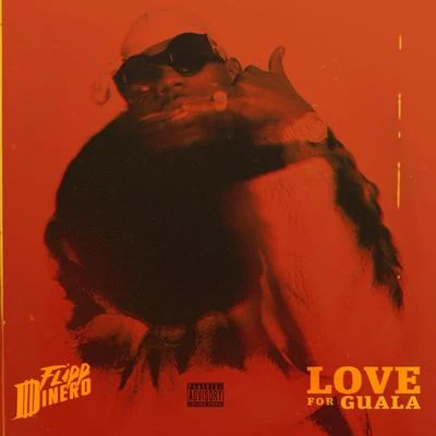 LOVE FOR GUALA 專輯 Flipp Dinero