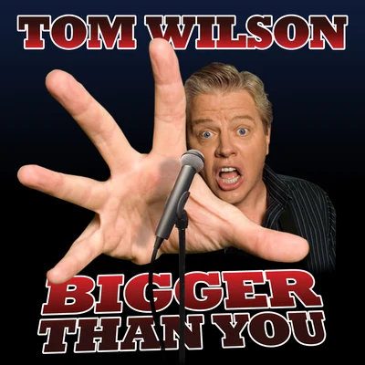 Tom WilsonFacadingJagsyDomasticRudeLiesJonthVosai Bigger Than You