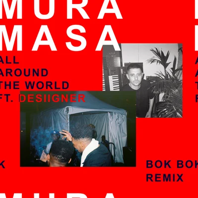 Mura MasaZAYN All Around The World (Bok Bok Remix)