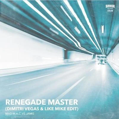 Renegade Master (Dimitri Vegas & Like Mike Edit) 专辑 Dimitri Vegas & Like Mike