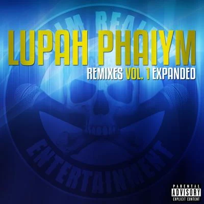 Grim Reality Entertainment Lupah Phaiym Remixes, Vol. 1 (Expanded)