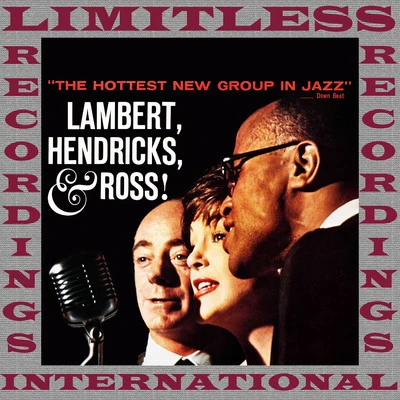 The Hottest New Group In Jazz (HQ Remastered Version) 专辑 Hendricks