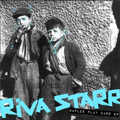 Riva Starr Naples Play Bass EP