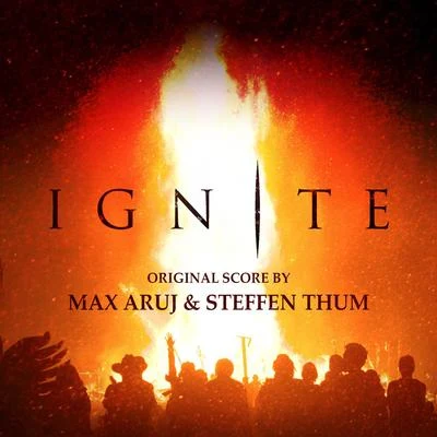 Ignite (Original Score) 專輯 Steffen Thum