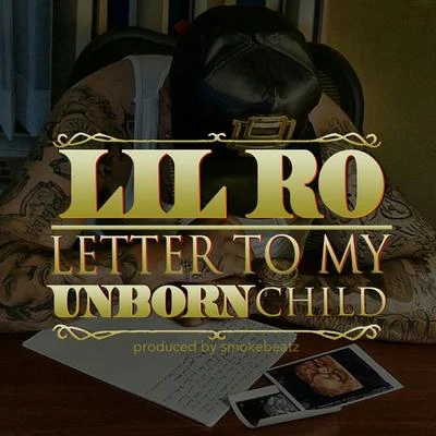 Lil Ro Letter to My Unborn Child (feat. PQ)