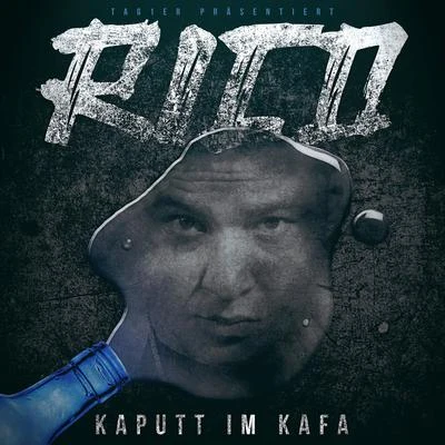 Kaputt im Kafa 专辑 Rico