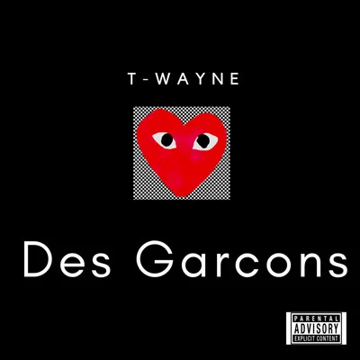 Des Garcons 專輯 T-Wayne