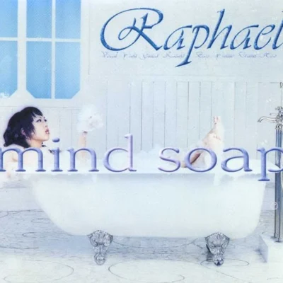 mind soap 專輯 Raphael/Besnine