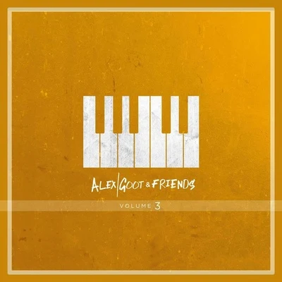 Alex Goot & Friends, Vol. 3 專輯 Alex Goot