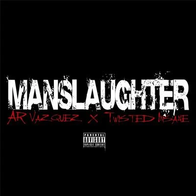 Manslaughter (feat. Twisted Insane) 專輯 J-FLY/Miztuh Chazs/Ar Vazquez