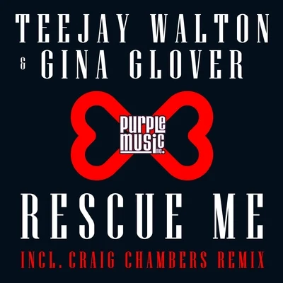 Teejay WaltonGina Glover Rescue Me (Incl. Craig Chambers Remix)