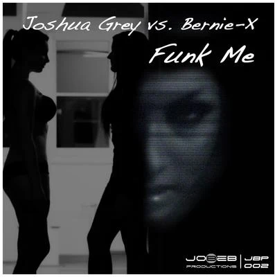 Funk Me 專輯 Terri B./Joshua Grey/Bernie-X