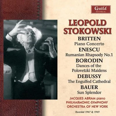 Enescu: Rumanian Rhapsody - Borodin: Dances of the Polovetzki Maidens - Debussy: The Engulfed Cathedral Etc. (Recorded 1947 & 1949) 專輯 Léopold Stokowski