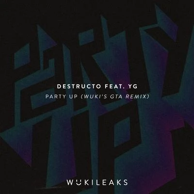 Destructo Party Up (Wukis GTA Remix)