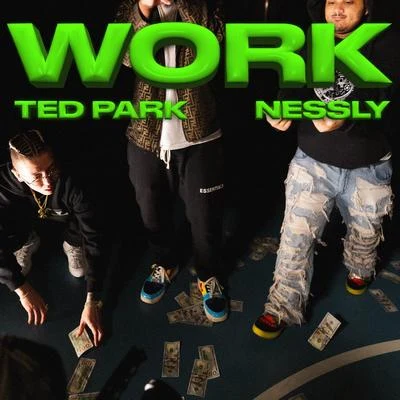 Work Like Riri (feat. Nessly) 专辑 Ted Park