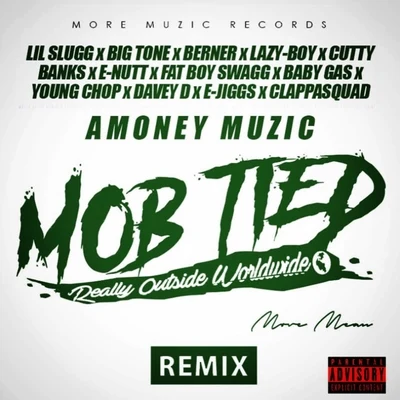 Mob Tied (Remix) 专辑 E Nut/AMONEYMUZIC