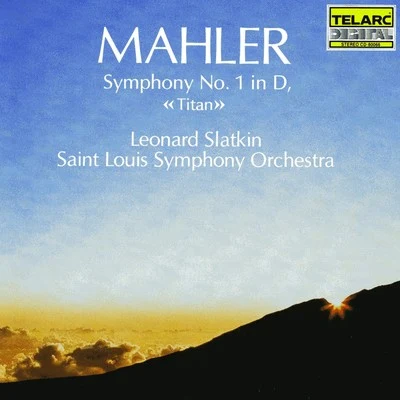 Mahler: Symphony No. 1 In D "Titan" 专辑 Saint Louis Symphony Orchestra