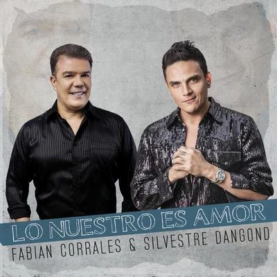 Lo Nuestro Es Amor 專輯 Silvestre Dangond/Maluma