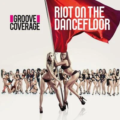 Riot On The Dancefloor 專輯 Mystqz/Groove Coverage/W&W