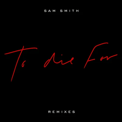 Sam SmithNormani Kordei To Die For (Remixes)