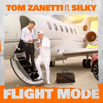 Flight Mode (feat. Silky) 專輯 Tom Zanetti/Silky