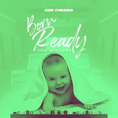 Born Ready 专辑 Don Chezina/Angel y Khriz/Tony Touch/K-Mil/Shaka Black