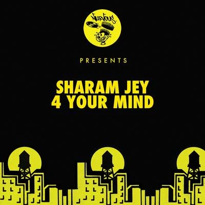 4 Your Mind 專輯 Sharam Jey