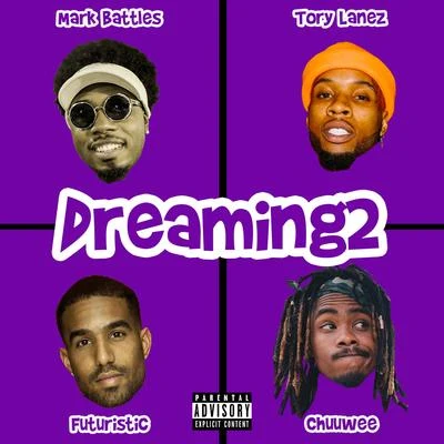 Dreaming2 (feat. Tory Lanez) 專輯 Chuuwee/Ay Wing/Shuko